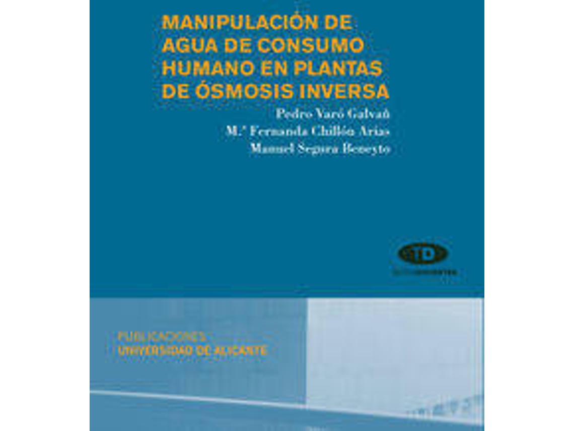 Livro Manipulación De Agua De Consumo Humano En Plantas De Ósmosis Inversa de Pedro Varó Galvañ (Espanhol)
