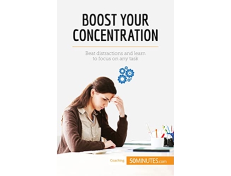 Livro Boost Your Concentration Beat Distractions And Learn To Focus On Any Task de 50Minutescom (Inglês)