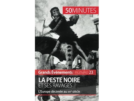 Livro La Peste noire et ses ravages L’Europe décimée au XIVe siècle Grands Événements French Edition de Jonathan Duhoux 50minutes (Francês)