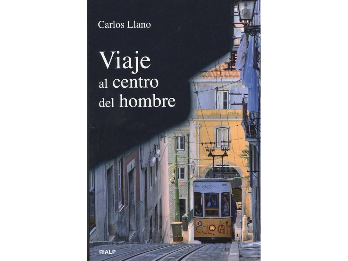 Livro Viaje Al Centro Del Hombre de Carlos Llano (Espanhol)