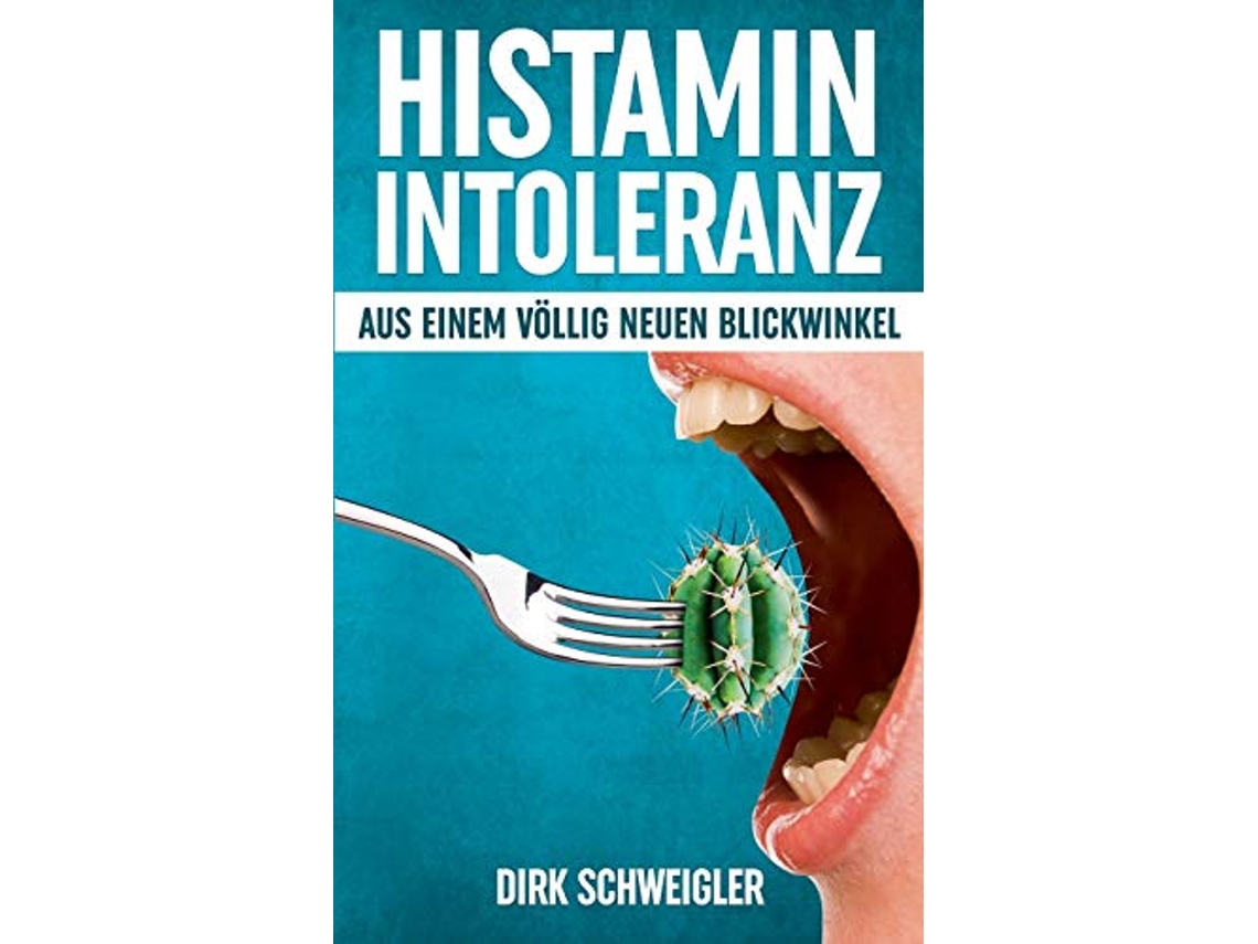 Livro Histaminintoleranz aus einem völlig neuen Blickwinkel German Edition de Dirk Schweigler (Alemão)