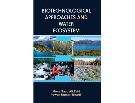 Livro Biotechnological Approaches Amp Water Ecosystem De Mona Sa Zaki (inglês)