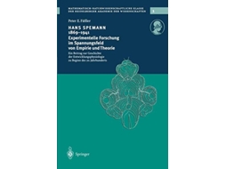 Livro Hans Spemann 1869-1941 Experimentelle Forschung Im Spannungsfeld Von Empirie Und Theorie De Peter E Fäßler (alemão)