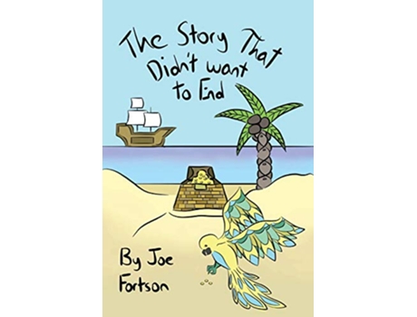 Livro The Story That Didnt Want To End de Joe Fortson (Inglês)