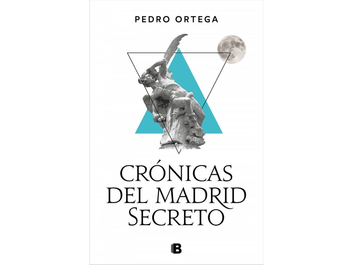 Livro Crónicas Del Madrid Secreto de Pedro Ortega (Espanhol - Capa Dura)