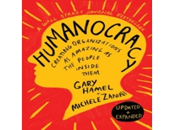 Livro Humanocracy Updated and Expanded Creating Organizations as Amazing as the People Inside Them de Gary Hamel (Inglês)
