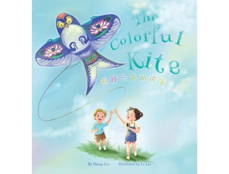 Livro The Colorful Kite - A Bilingual Storybook about Embracing Change de Danqi Liu (Inglês)