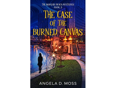 Livro The Case of the Burned Canvas de Angela D Moss (Inglês)