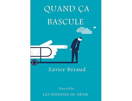 Livro Quand ça bascule French Edition de Xavier Béraud (Francês)