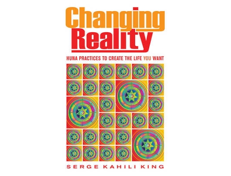 Livro changing reality de serge kahili king (inglês)
