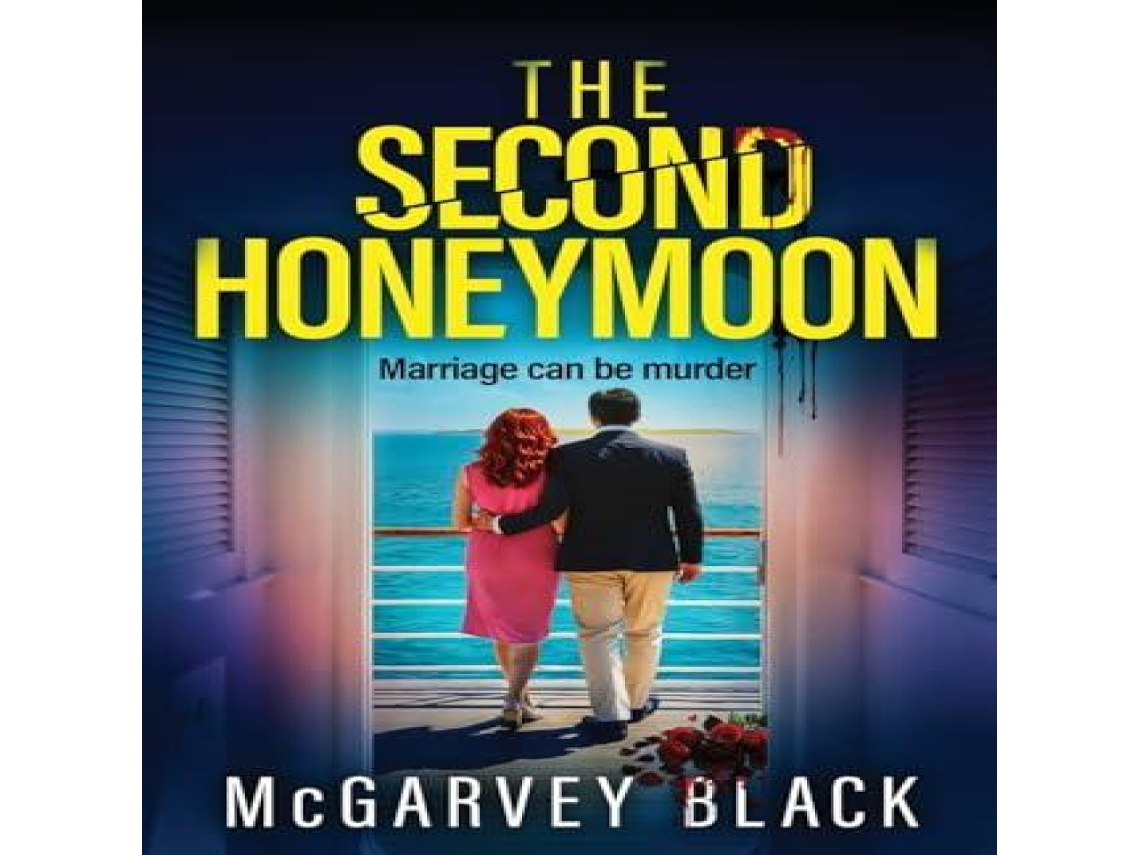Livro The Second Honeymoon An addictive psychological thriller with a shocking final twist de McGarvey Black (Inglês)