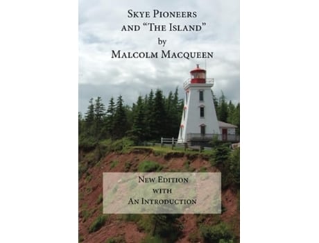 Livro Skye Pioneers and The Island de Malcolm A Macqueen (Inglês)