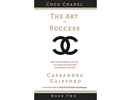 Livro The Art of Success Coco Chanel How Extraordinary Artists Can Help You Succeed in Business and Life 2 de Cassandra Gaisford (Inglês - Capa Dura)