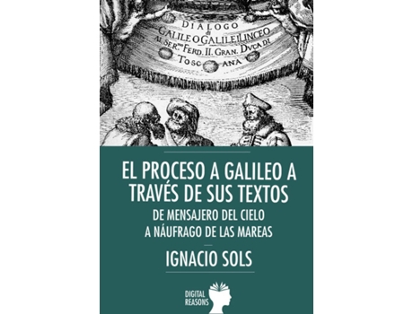 Livro Proceso Galileo A Traves De Sus Textos: Mensajero Del Cielo de Ignacio Sols (Espanhol)