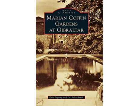 Livro Marian Coffin Gardens at Gibraltar Images of America de Erin Fogarty Jules Bruck (Inglês)
