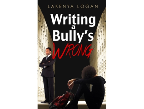 Livro Writing A Bullys Wrong De Logan, Lakenya Et Al. (inglês)