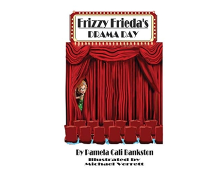 Livro Frizzy Friedas Drama Day Third Book In The Frizzy Frieda Trilogy de Pamela Cali Bankston (Inglês)