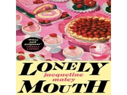 Livro Lonely Mouth de Jacqueline Maley (Inglês)