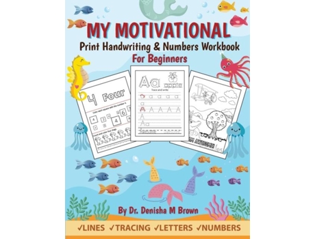 Livro My Motivational Print Handwriting amp Numbers Workbook Handwriting amp Numbers for Beginners de Brown, Dr Denisha et al. (Inglês)