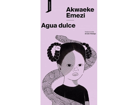 Livro Agua Dulce de Akwaeke Emezi (Espanhol)