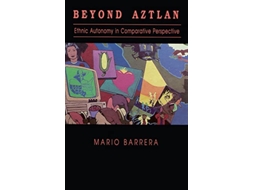 Livro Beyond Aztlan de Mario Barrera (Inglês - Capa Dura)