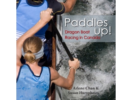Livro Paddles Up! de Arlene Chan e Susan Humphries (Inglês)
