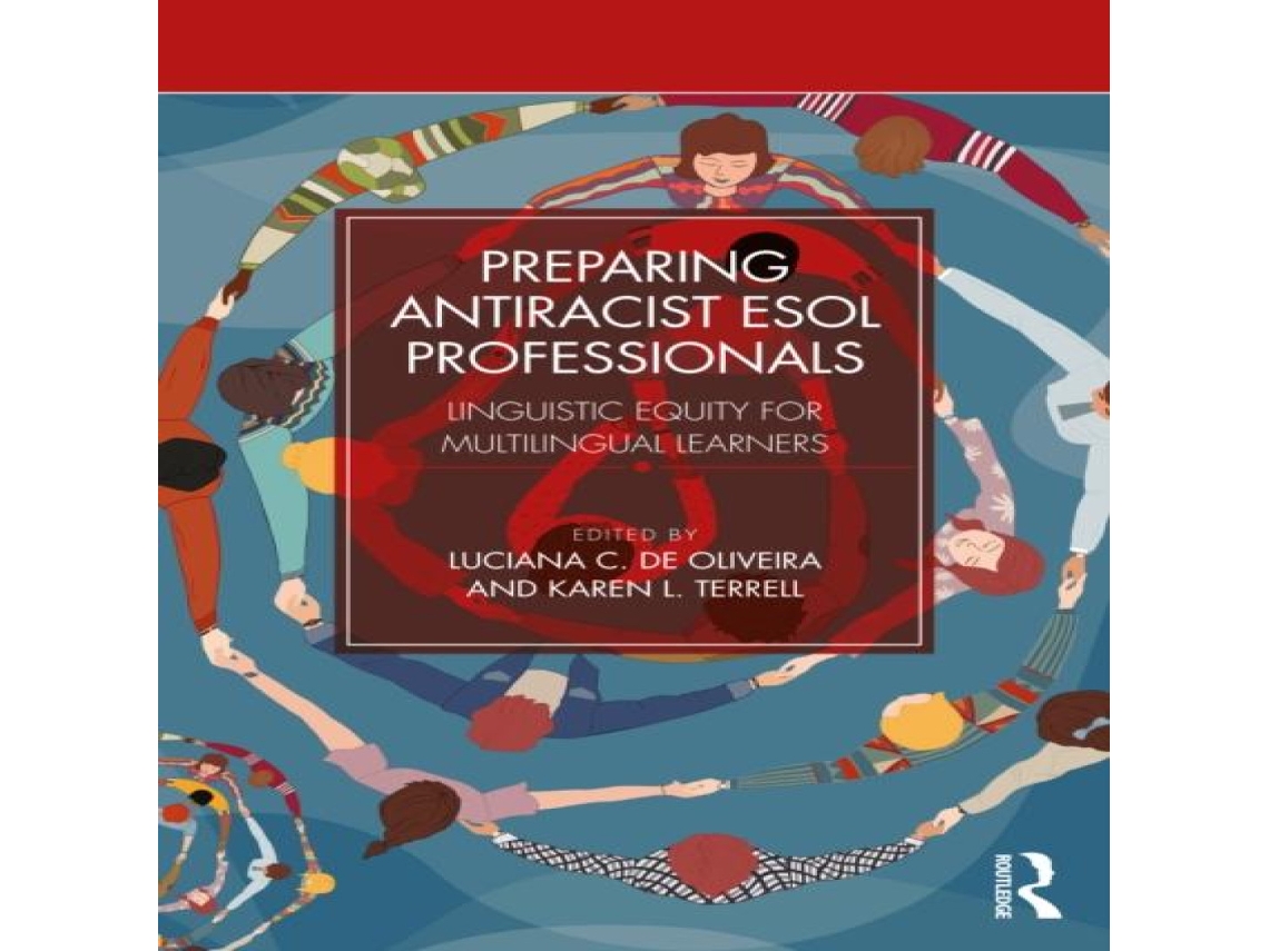 Livro Preparing Antiracist ESOL Professionals Linguistic Equity for Multilingual Learners de Taylor Francis Ltd (Inglês)