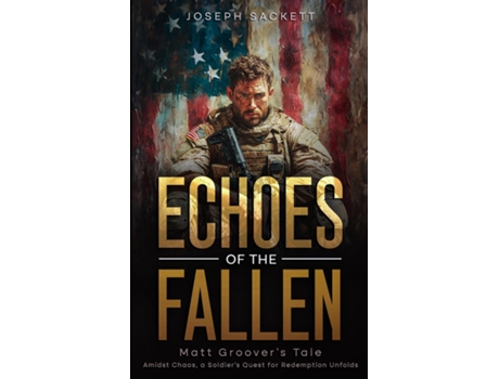 Livro Echoes of the Fallen Matt Groovers Tale de Joseph Sackett (Inglês)