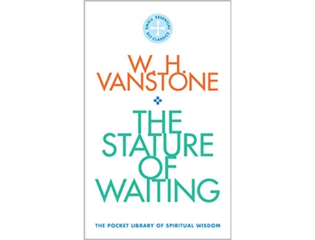 Livro Stature of Waiting de Wh Vanstone (Inglês)