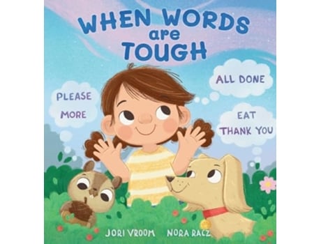 Livro When Words Are Tough Please, More, All Done, Eat, Thank You de Jori Vroom (Inglês - Capa Dura)