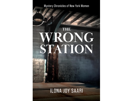 Livro The Wrong Station de Ilona Joy Saari (Inglês)