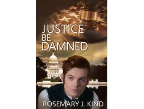 Livro Justice Be Damned Tales of Flynn and Reilly de Rosemary J Kind (Inglês)