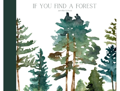 Livro If You Find A Forest de Jennifer R Prost (Inglês)
