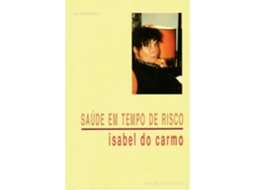 Livro Saúde em Tempo de Risco de Isabel do Carmo (Português)