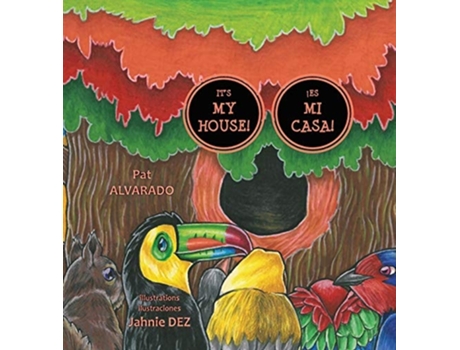 Livro Its My House! ¡es Mi Casa! De Pat Alvarado (inglês - Capa Dura)