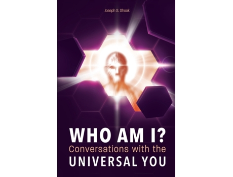 Livro WHO AM I? Conversations with the UNIVERSAL YOU Joseph S. Shook (Inglês)
