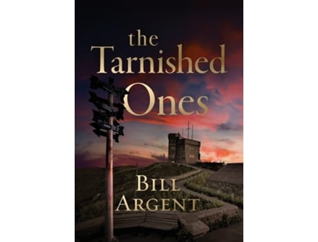 Livro The Tarnished Ones De Bill Argent (inglês - Capa Dura)