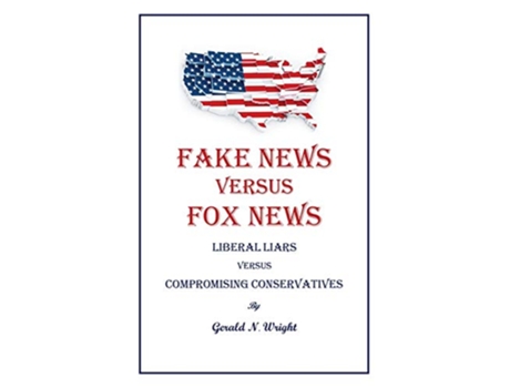 Livro Fake News Versus Fox News de Gerald N Wright (Inglês)