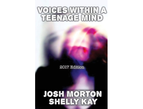 Livro Voices Within A Teenage Mind 2017 Edition de Josh Morton (Inglês)