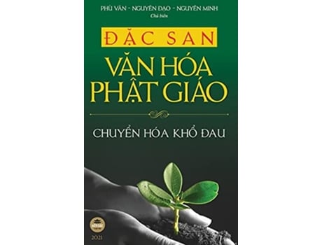 Livro Ð?c San Van Hóa Ph?t Giáo - 2021 Chuy?n Hóa Kh? Ðau De Nguyên Minh Phù Vân -nguyên Ð?o (vietnamita - Capa Dura)
