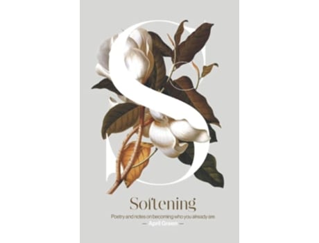 Livro Softening Poetry and notes on becoming who you already are de April Green (Inglês)