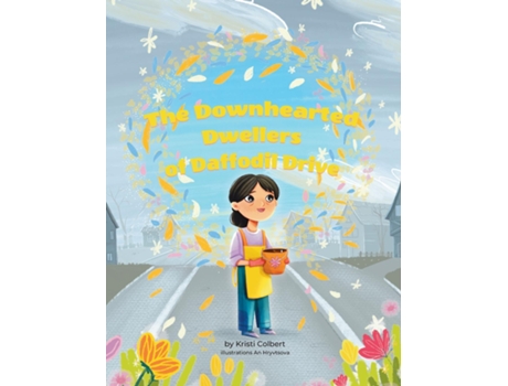 Livro The Downhearted Dwellers of Daffodil Drive de Kristi Colbert (Inglês)