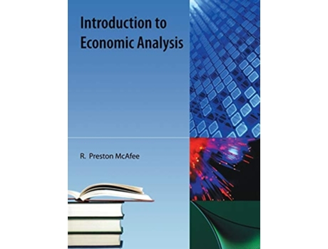 Livro Introduction To Economic Analysis De R Preston Mcafee (inglês)