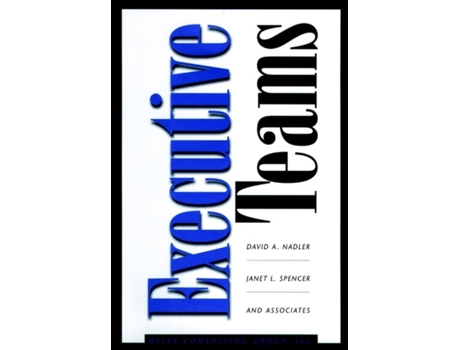Livro Executive Teams David A. Nadler, Janet L. Spencer et al. (Inglês)
