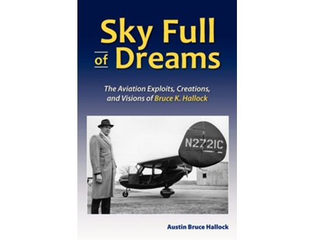 Livro Sky Full Of Dreams De Austin Bruce Hallock (inglês)