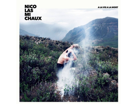 CD Nicolas Michaux - à la Vie à la Mort