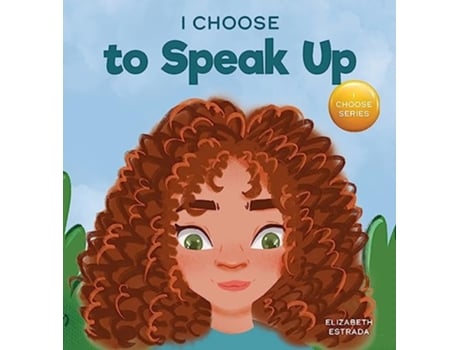 Livro I Choose to Speak Up de Elizabeth Estrada (Inglês - Capa Dura)