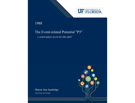 Livro The Event-related Potential 'P3': A Central Auditory Test for the Older Adult? Sharon Sandridge (Inglês)