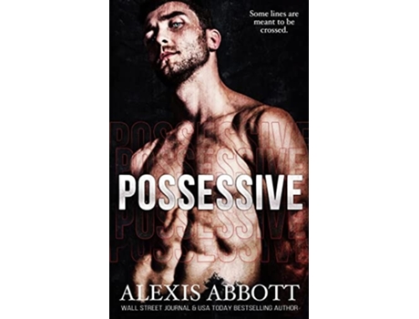 Livro Possessive - A Bdsm Russian Mafia Romance De Alexis Abbott (inglês)