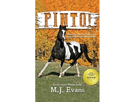 Livro PINTO Based Upon the True Story of the Longest Horseback Ride in History de MJ Evans (Inglês)